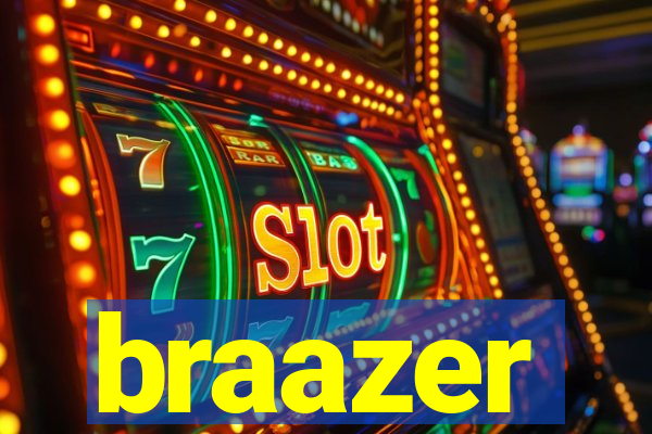 braazer