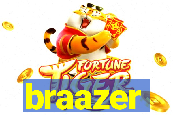 braazer