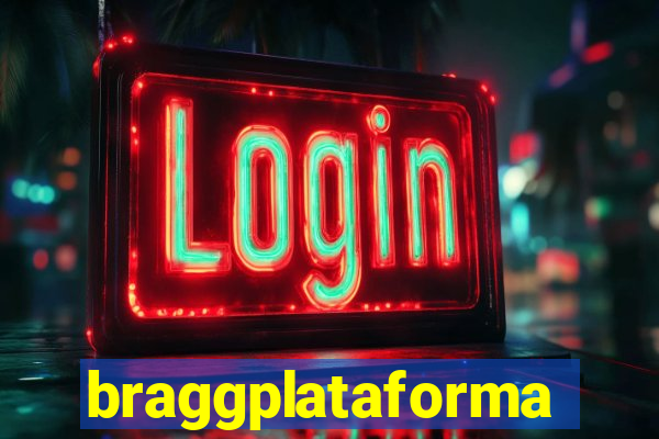 braggplataforma