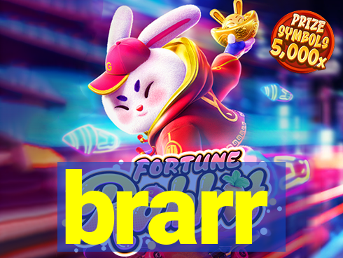 brarr