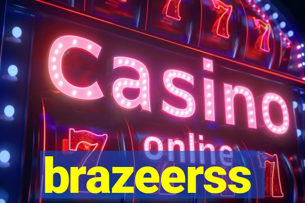 brazeerss