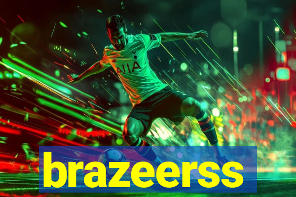 brazeerss