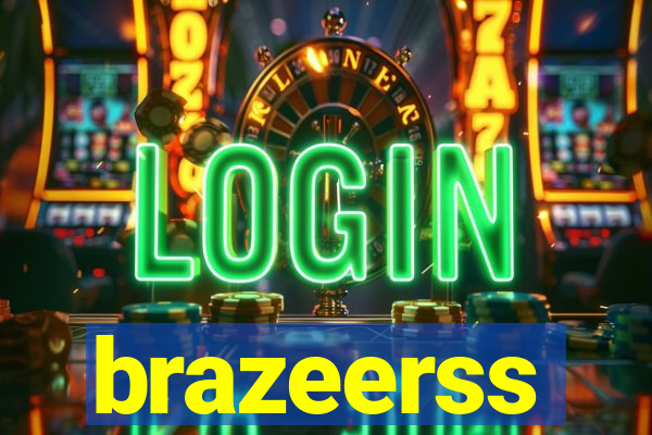 brazeerss