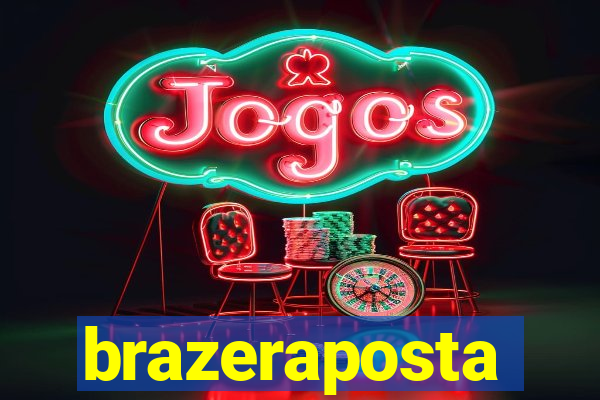 brazeraposta