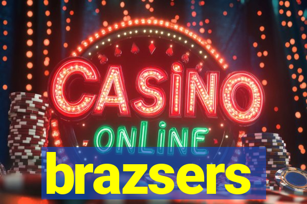 brazsers