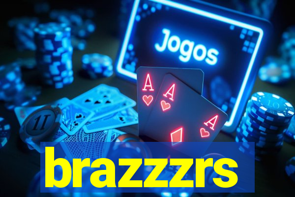 brazzzrs