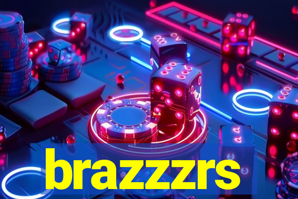 brazzzrs