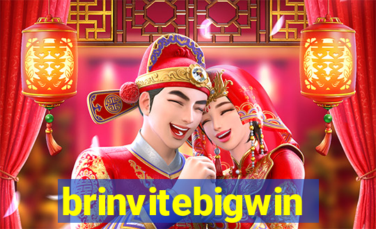 brinvitebigwin