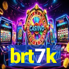 brt7k