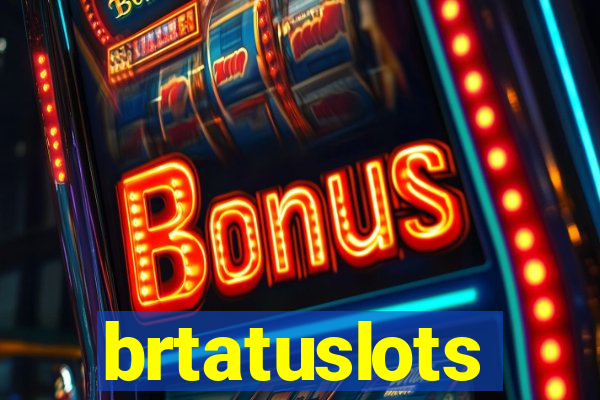 brtatuslots