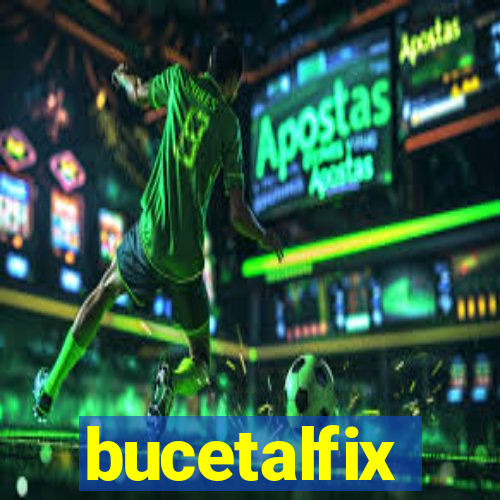 bucetalfix