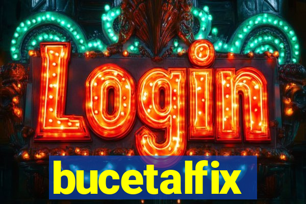 bucetalfix
