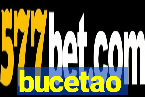 bucetao