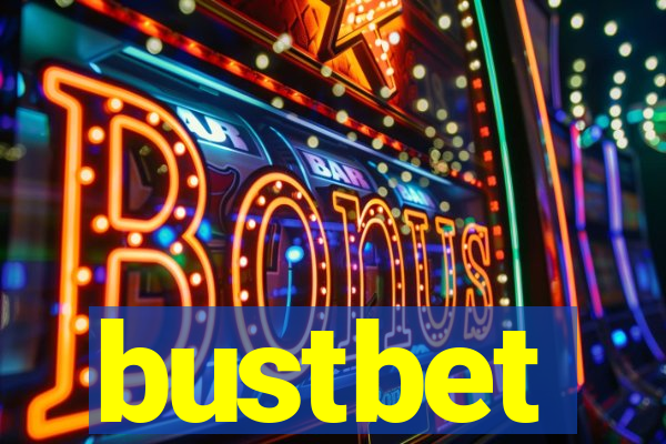 bustbet