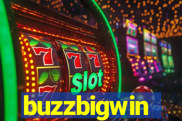 buzzbigwin