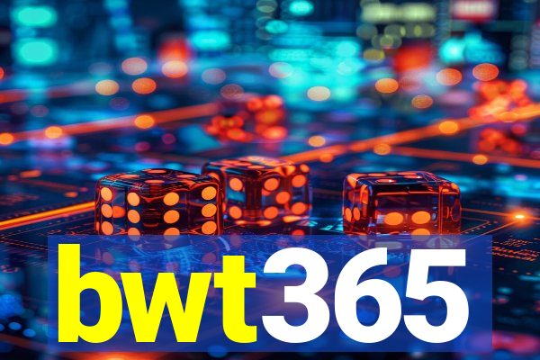 bwt365