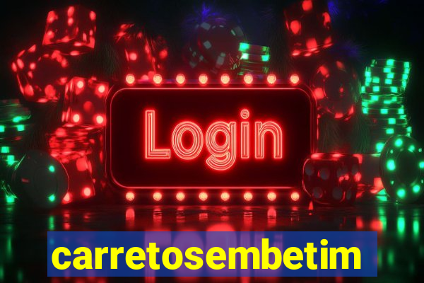 carretosembetim