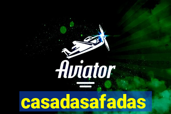 casadasafadas
