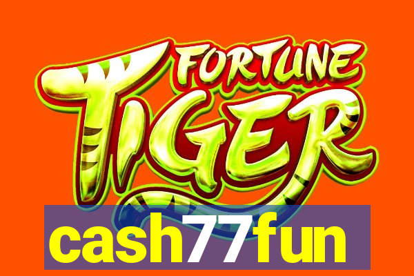cash77fun