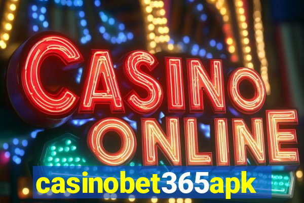 casinobet365apk