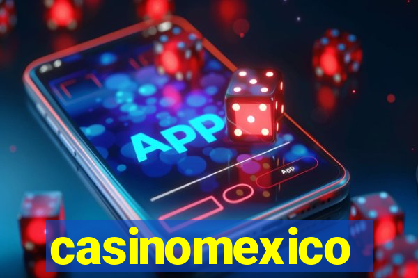 casinomexico