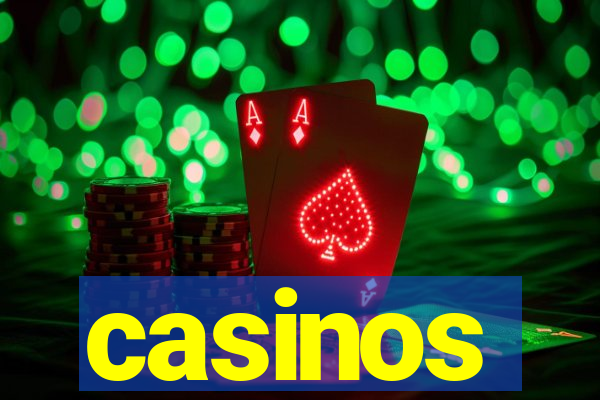 casinos