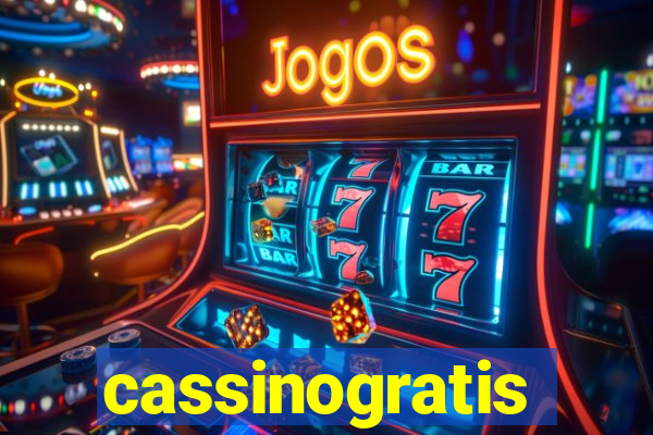 cassinogratis