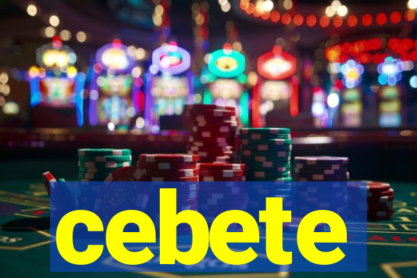 cebete
