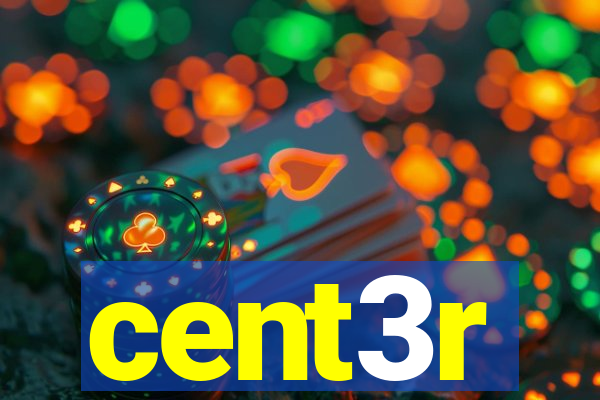 cent3r