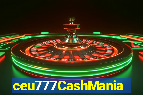 ceu777CashMania
