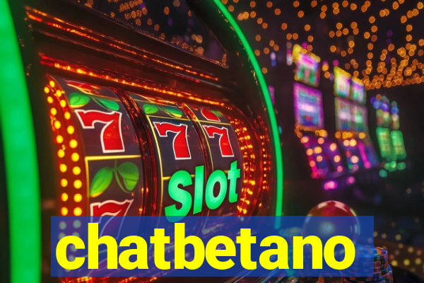 chatbetano