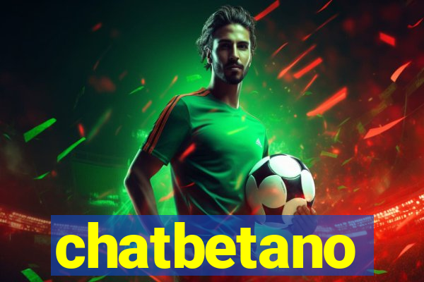 chatbetano