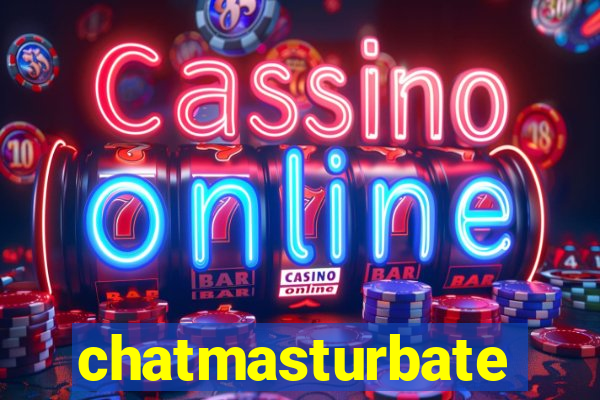 chatmasturbate