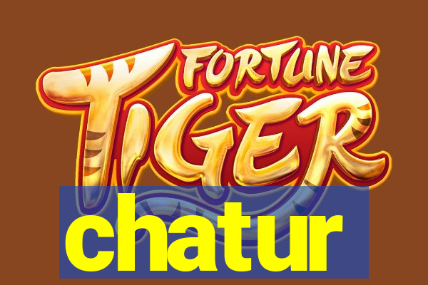 chatur