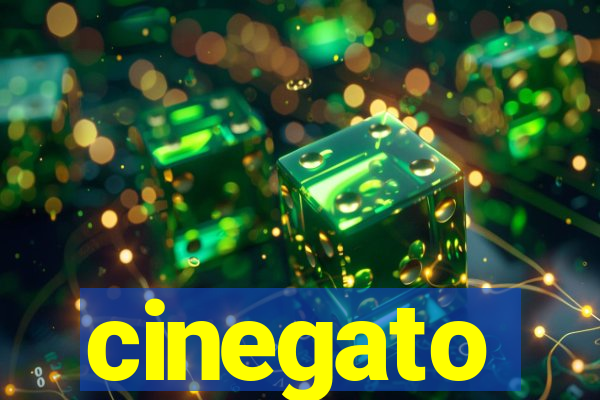 cinegato