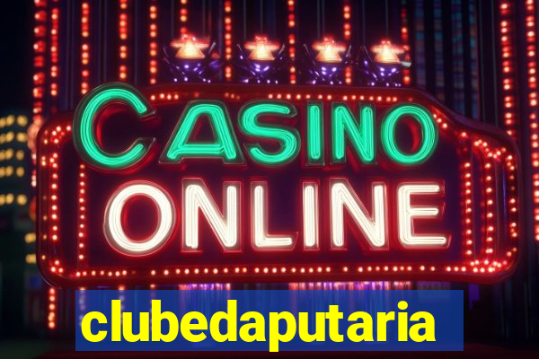 clubedaputaria