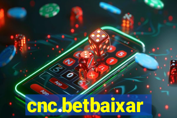cnc.betbaixar