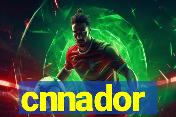 cnnador