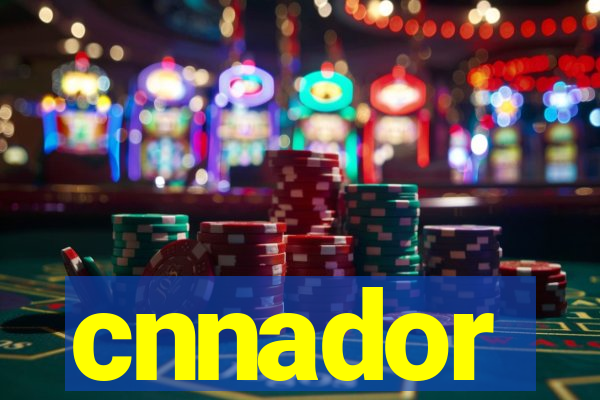 cnnador