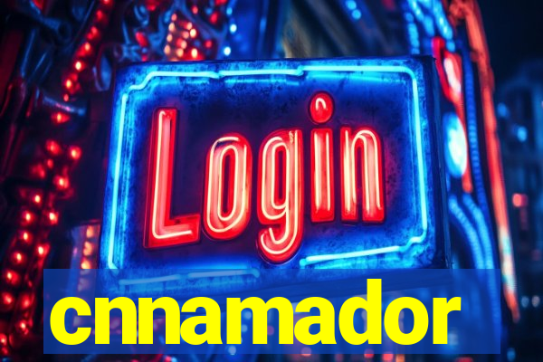 cnnamador