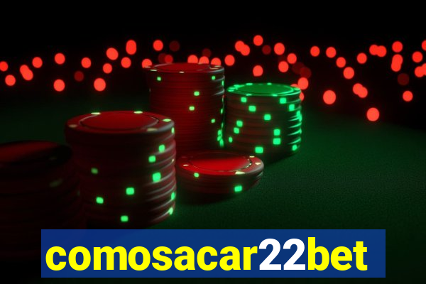 comosacar22bet