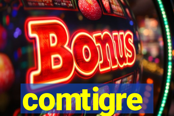 comtigre