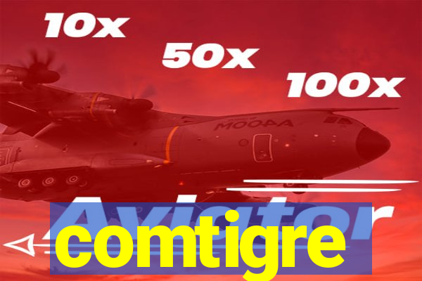 comtigre