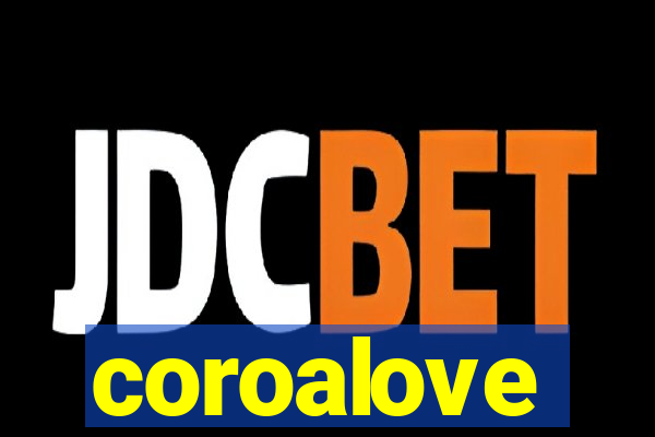 coroalove