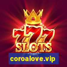 coroalove.vip