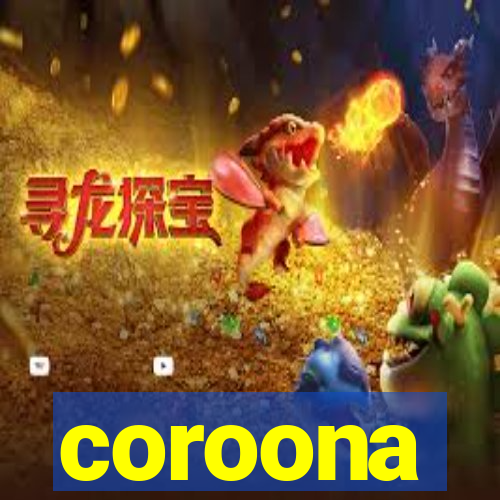 coroona