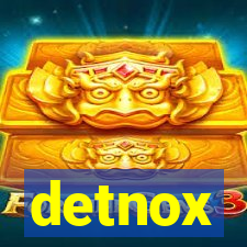 detnox
