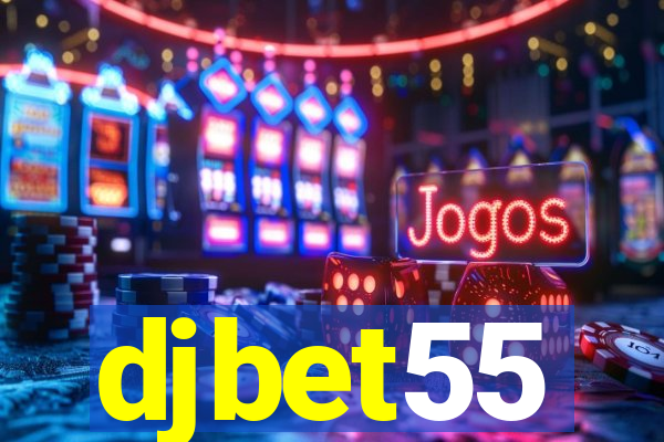 djbet55