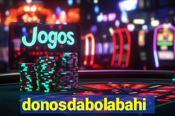donosdabolabahia