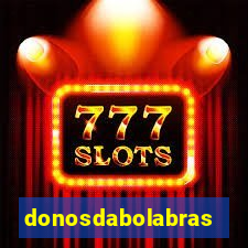 donosdabolabrasil.net